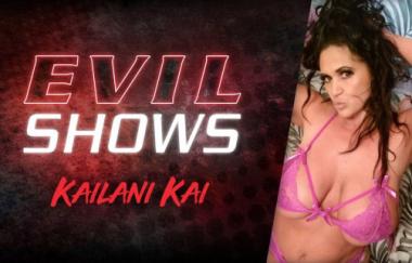 Kailani Kai - Evil Shows