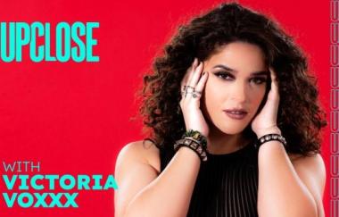 Victoria Voxxx - Upclose